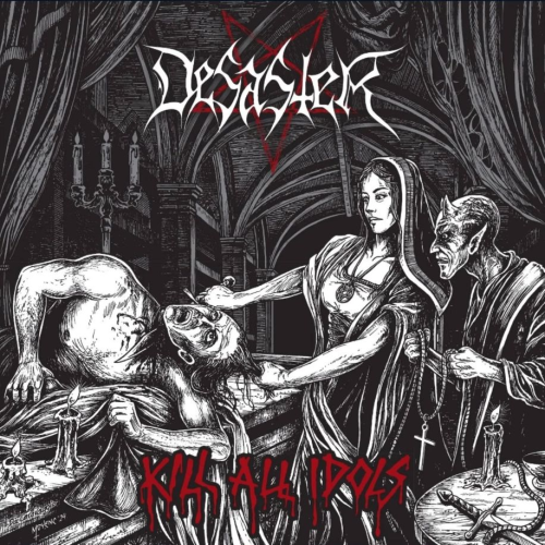 Desaster - Kill All Idols