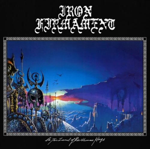 Iron Firmament - In the Land of Pre-human Kings