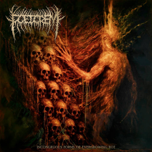 Foetorem - Incongruous Forms Of Evergrowing Rot