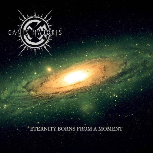 Canis Majoris - Eternity Borns From A Moment