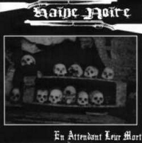 Haine Noire - En attendant leur mort