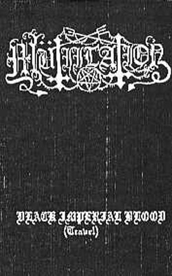 Mütiilation - Black Imperial Blood (Travel)