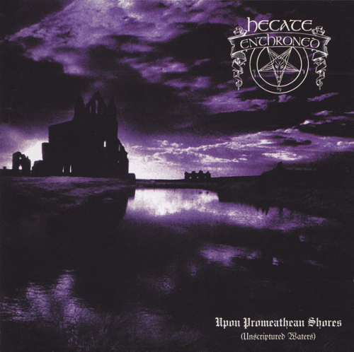 Hecate Enthroned - Upon Promethean Shores (Unscriptured Waters)