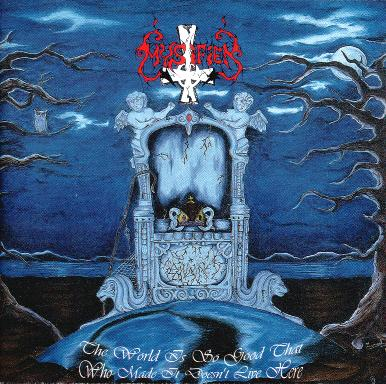 Mystifier - The World Is So Good That He Who Made It Doesn't Live Here