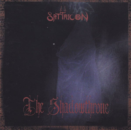 Satyricon - The Shadowthrone